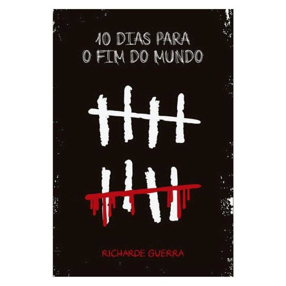 Dez Dias Para O Fim Do Mundo