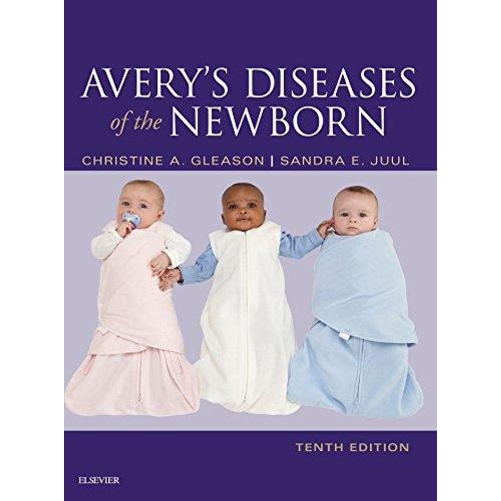 Avery s Diseases of the Newborn