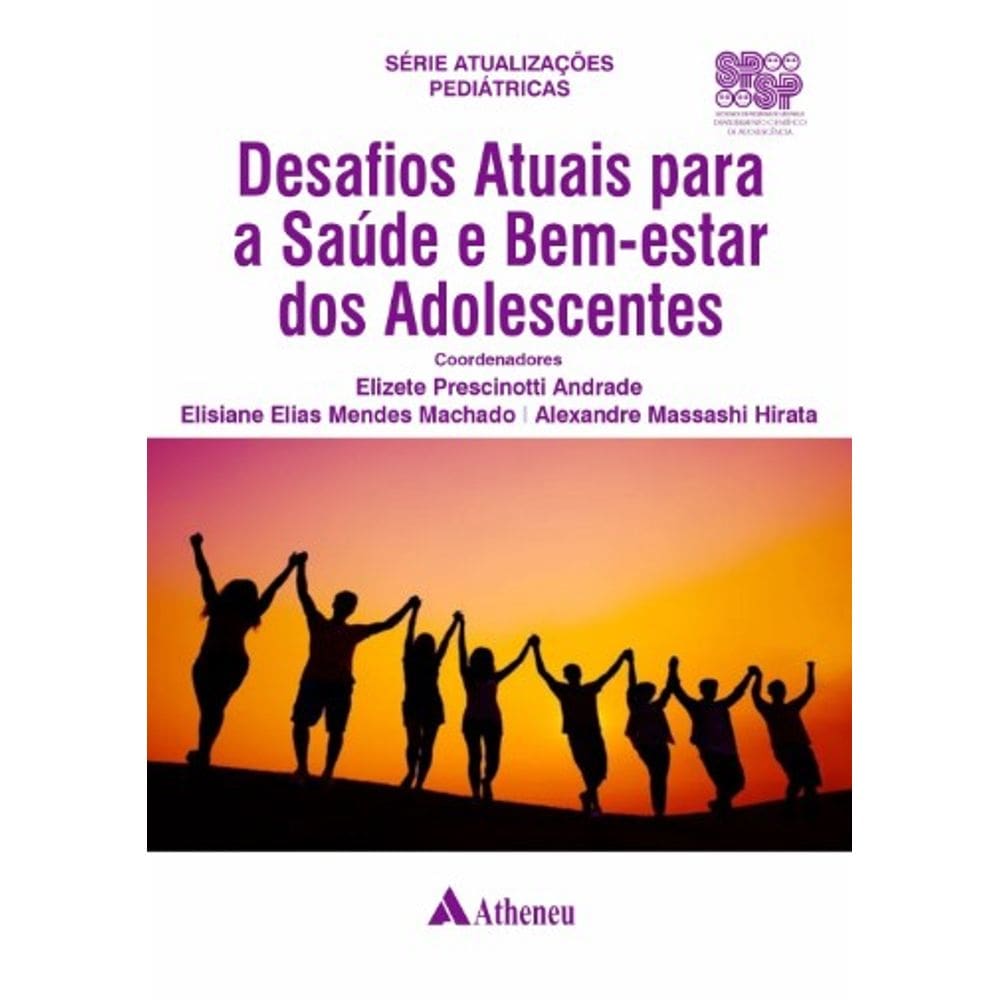Desafios Atuais Para a Saúde e Bem-Estar Dos Adolescentes