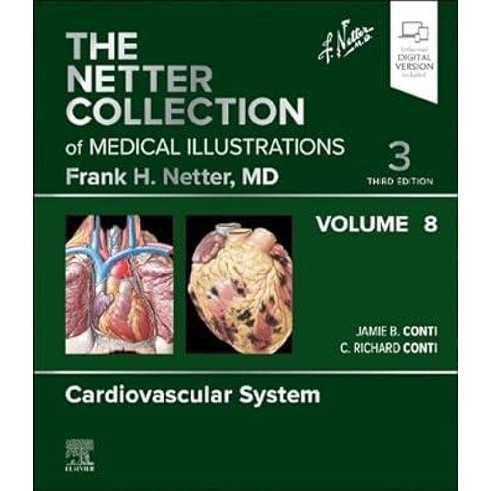 The Netter Collection Of Medical Illustrations Cardiovascular System Vol 8