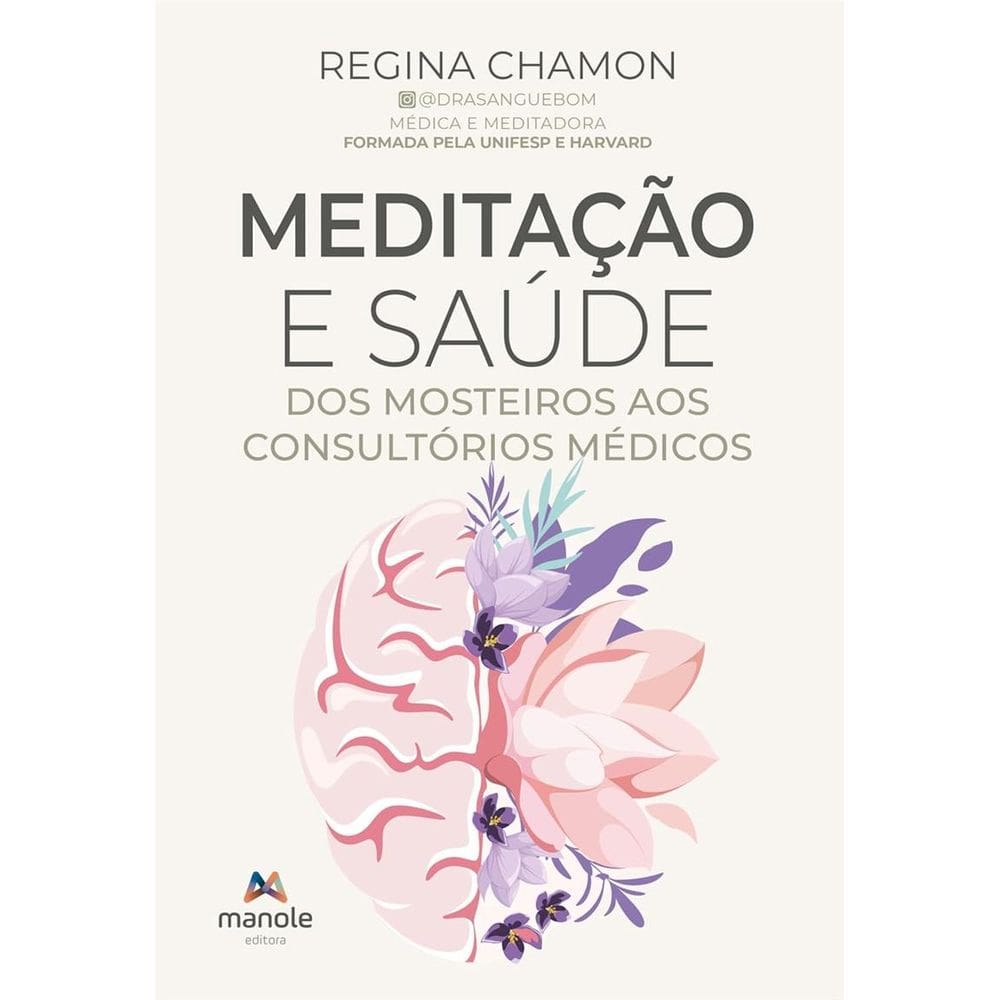 Meditação e Saúde: Dos Mosteiros aos Consultórios Médicos