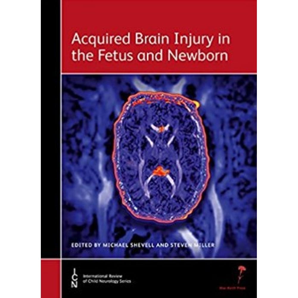 Acquired Brain Injury In The Fetus And Newborn