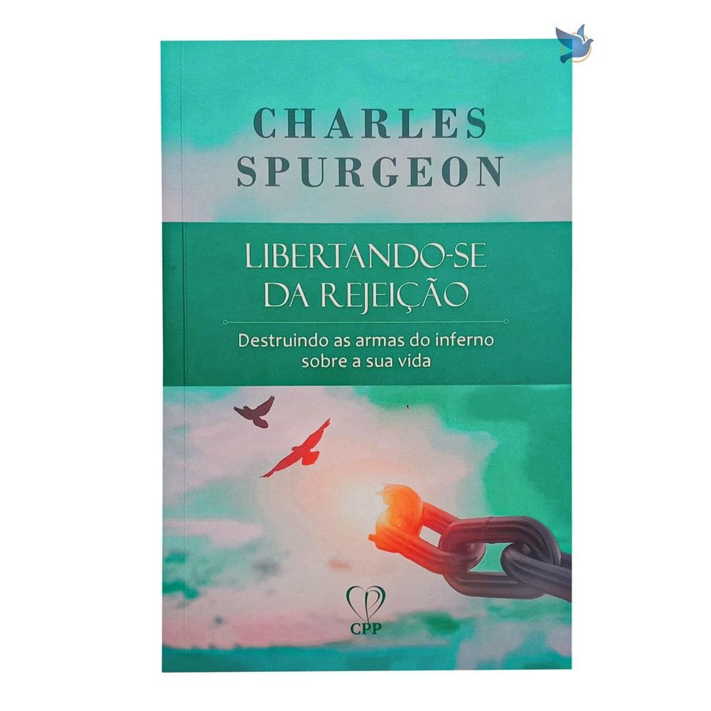 Livro Libertando-Se Da Rejeição Charles Spurgeon Baseado Na