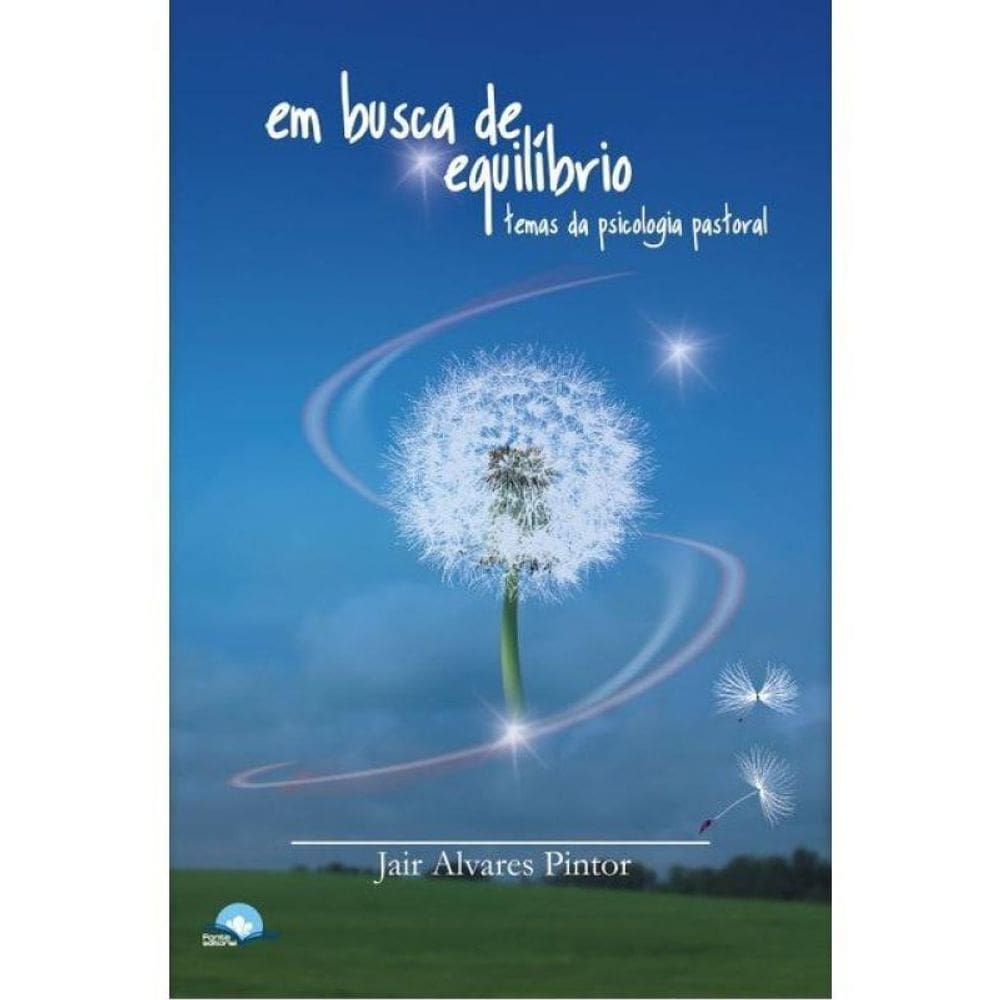 Em Busca De Equilíbrio: Temas Da Psicologia Pastoral