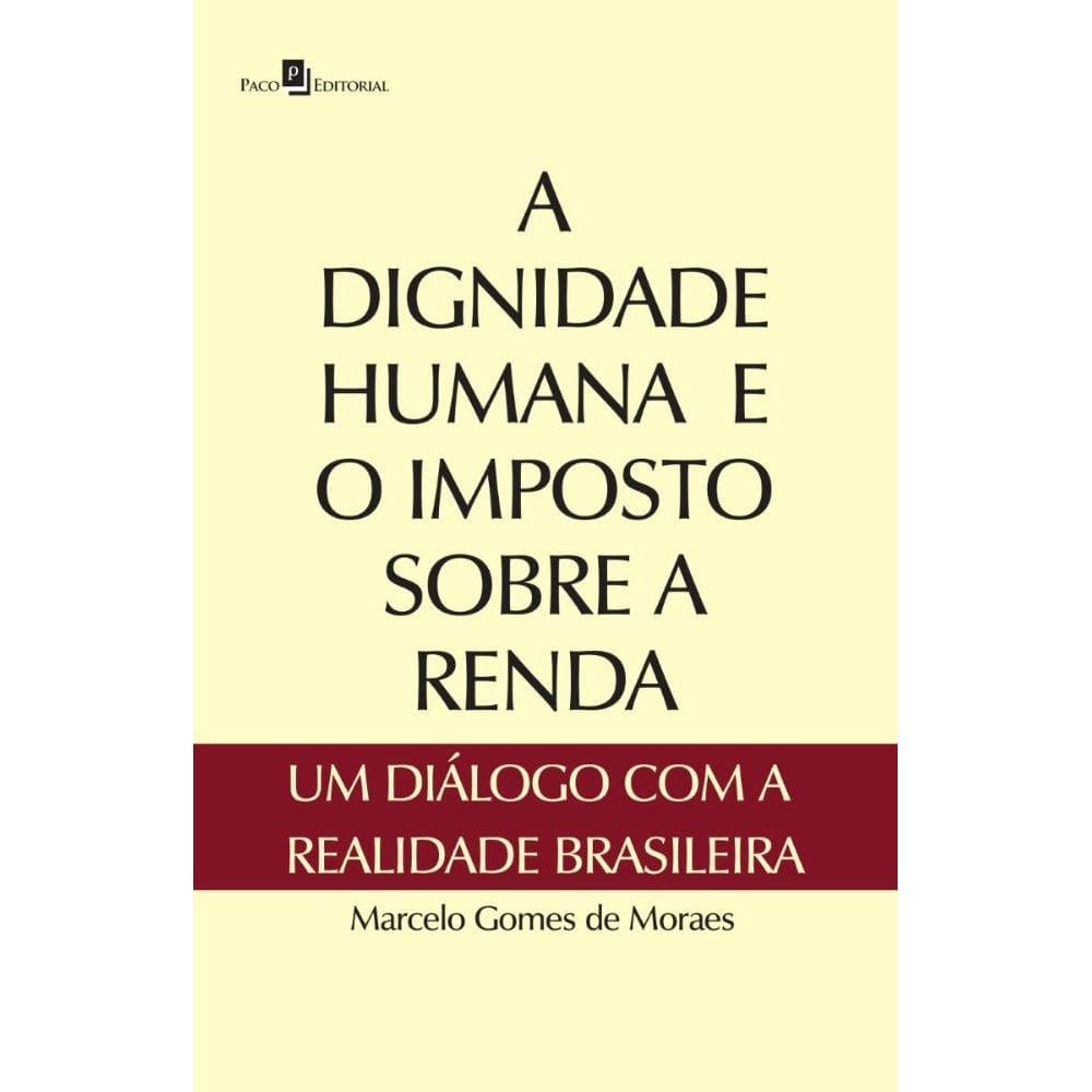 A Dignidade Humana e o Imposto Sobre a Renda