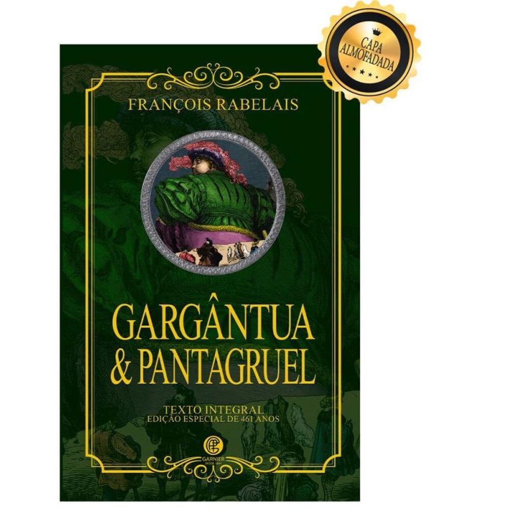 Gargântua e Pantagruel - Edição de Luxo Almofadada