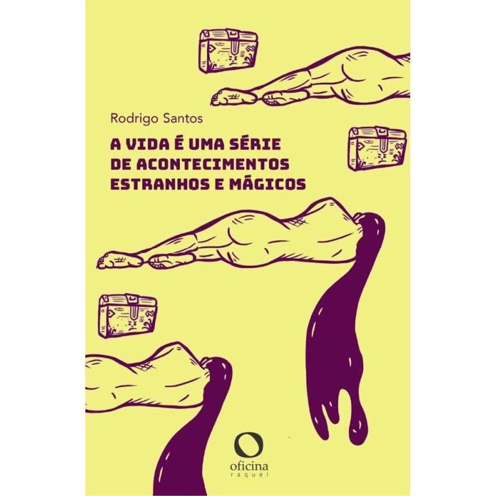 A vida é uma série de acontecimentos estranhos e mágicos