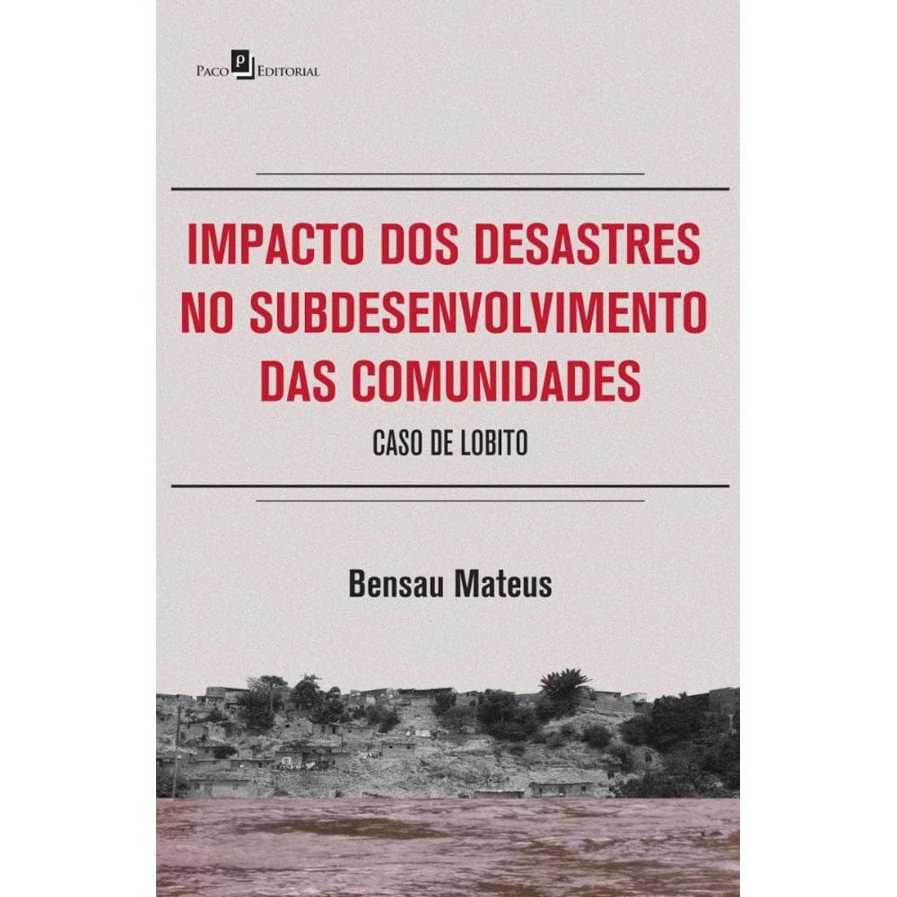 Impacto dos Desastres no Subdesenvolvimento das Comunidades