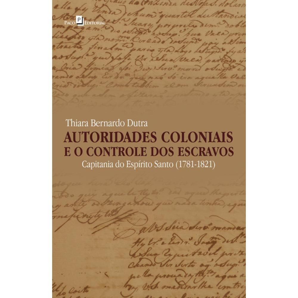 Autoridades coloniais e o controle dos escravos
