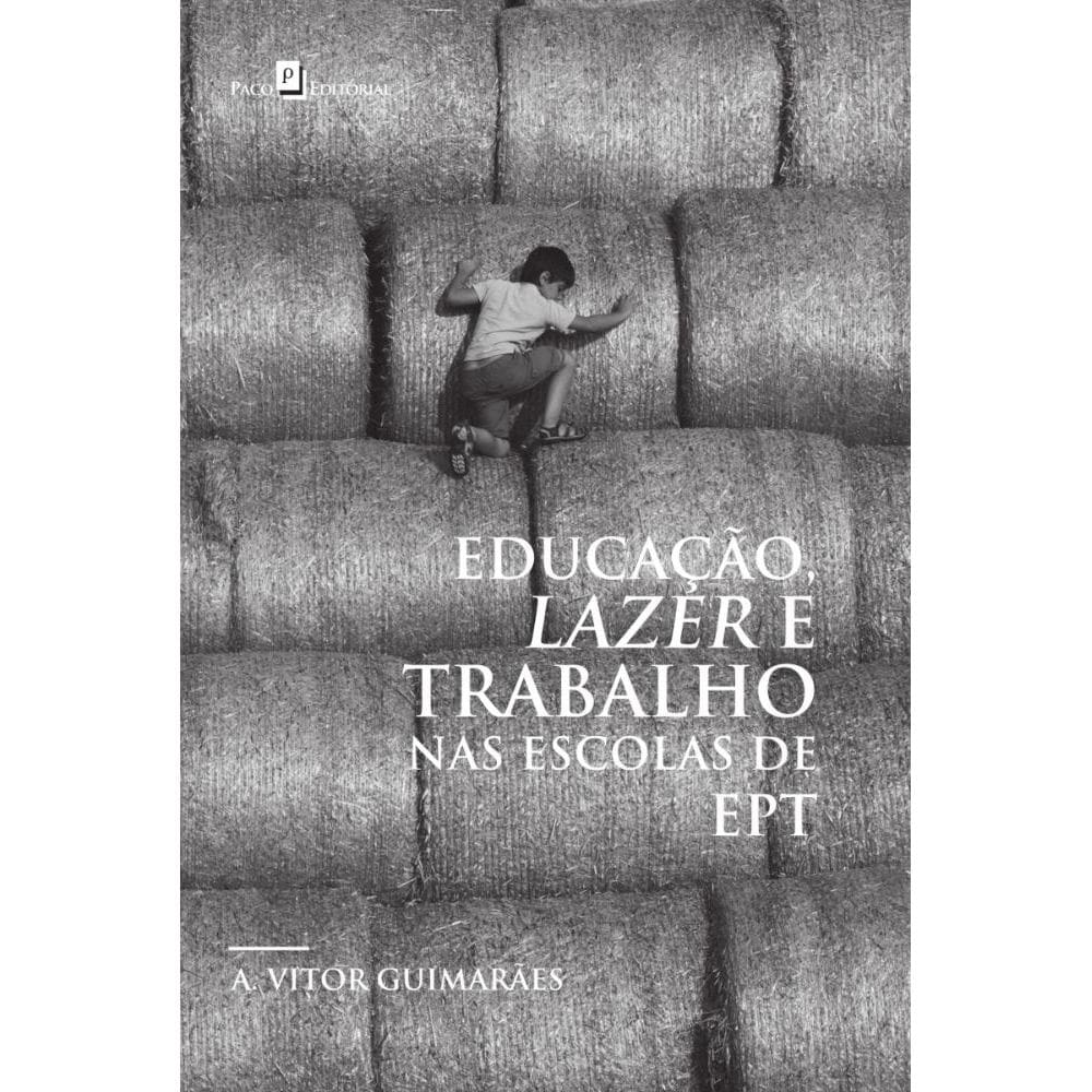 Educação, Lazer e Trabalho nas Escolas de EPT