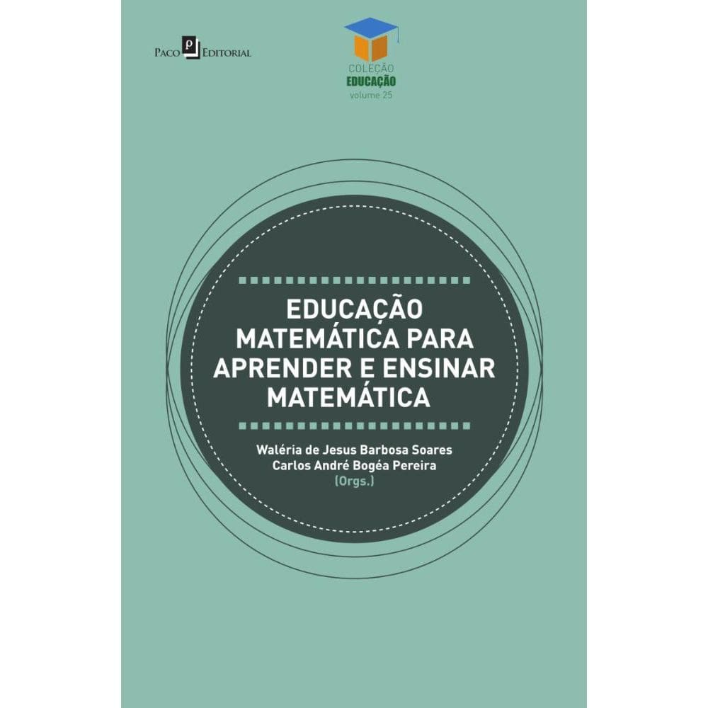 Educação matemática para aprender e ensinar matemática