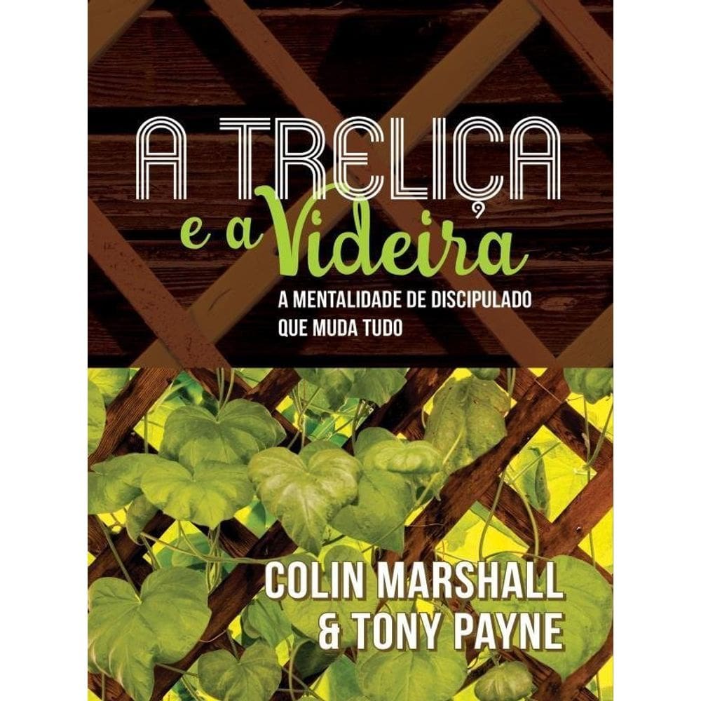 A Treliça E A Videira