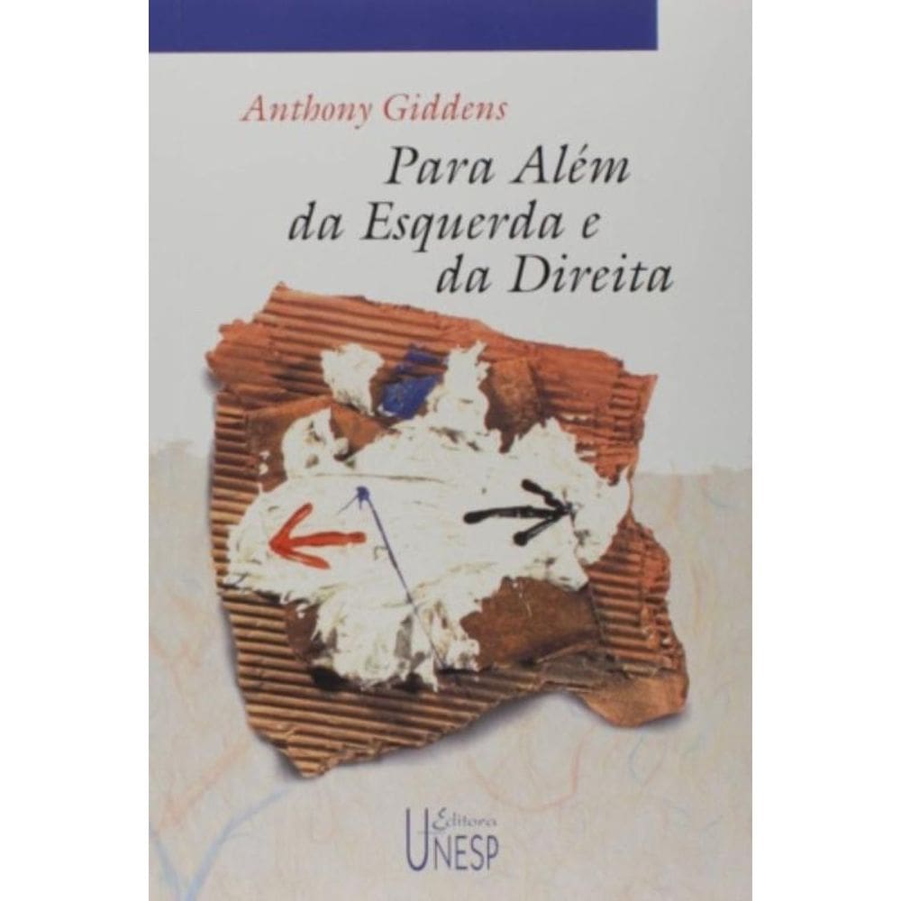 Para Além Da Esquerda E Da Direita - O Futuro Da Política Radical