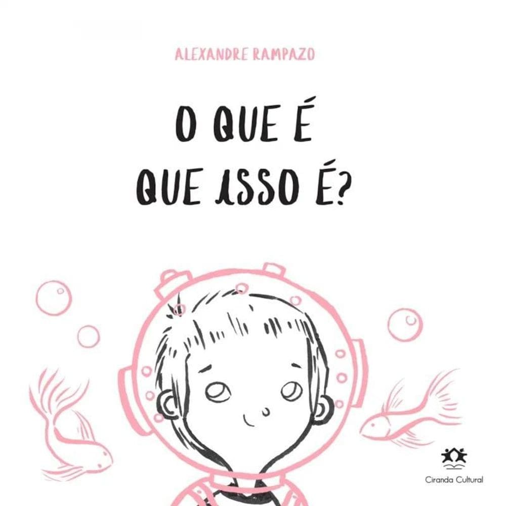 Literatura Infantil - O Que É Que Isso É - Capa Dura