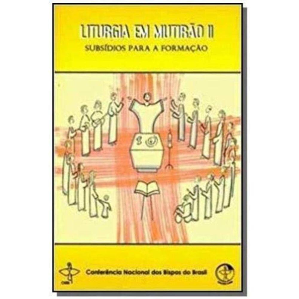 Liturgia Em Mutirão Ii - Subsídios Para A Formação