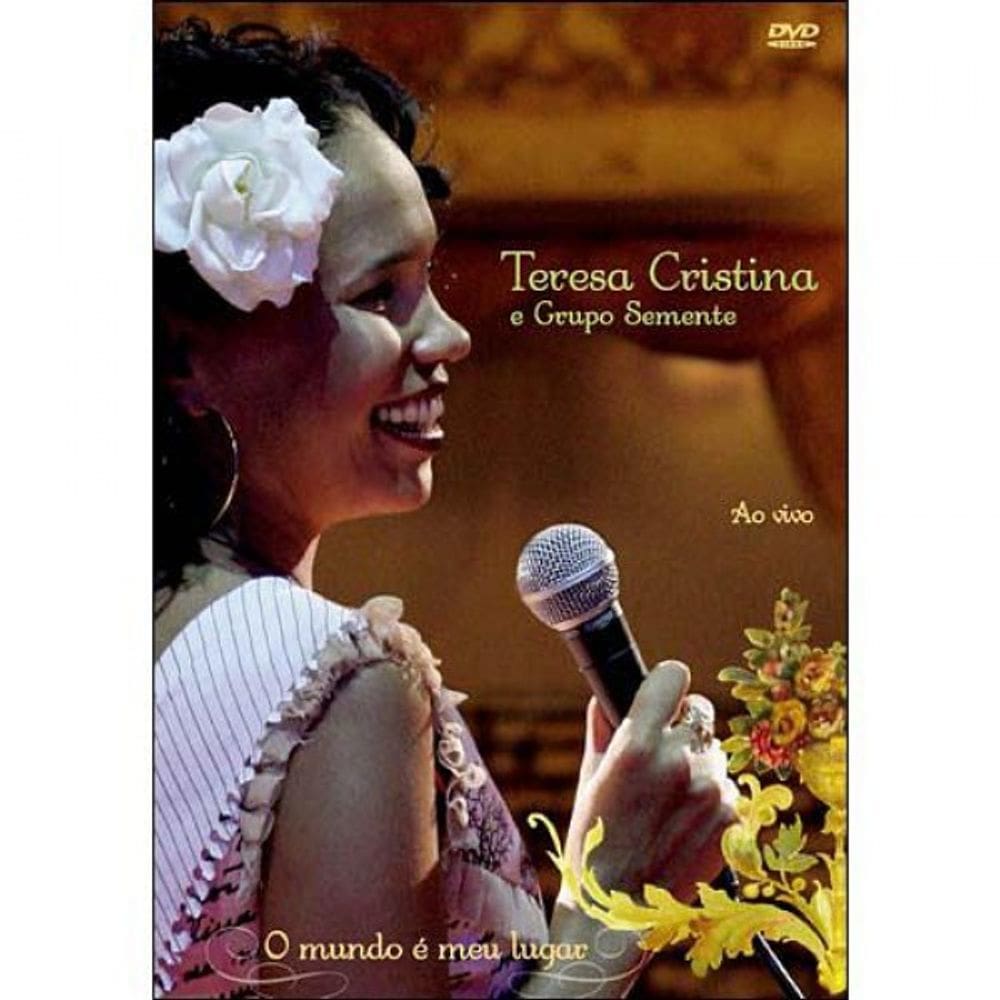 Teresa Cristina E Grupo Semente Ao Vivo O Mundo É Meu Dvd