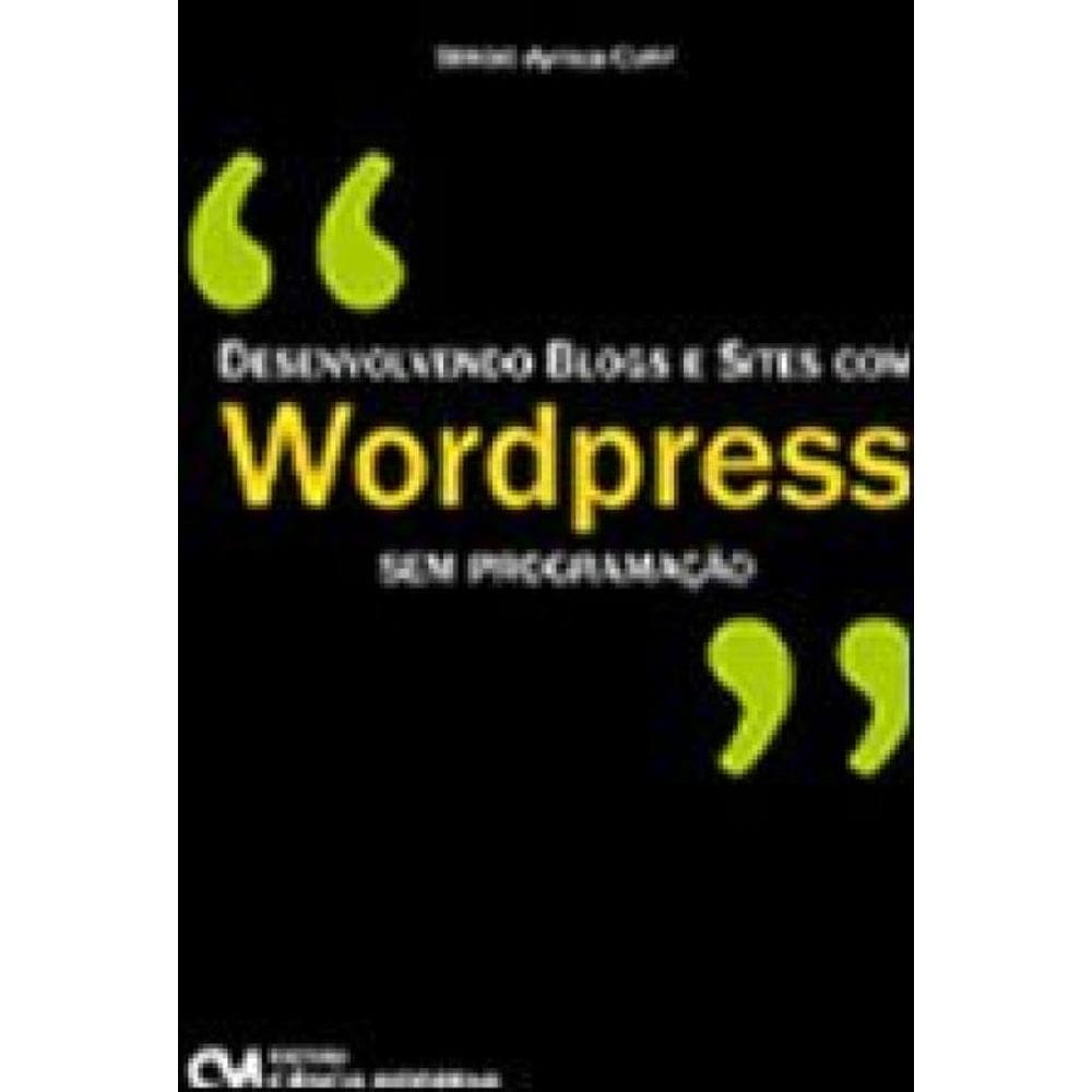 Desenvolvendo Blogs E Sites Com Wordpress