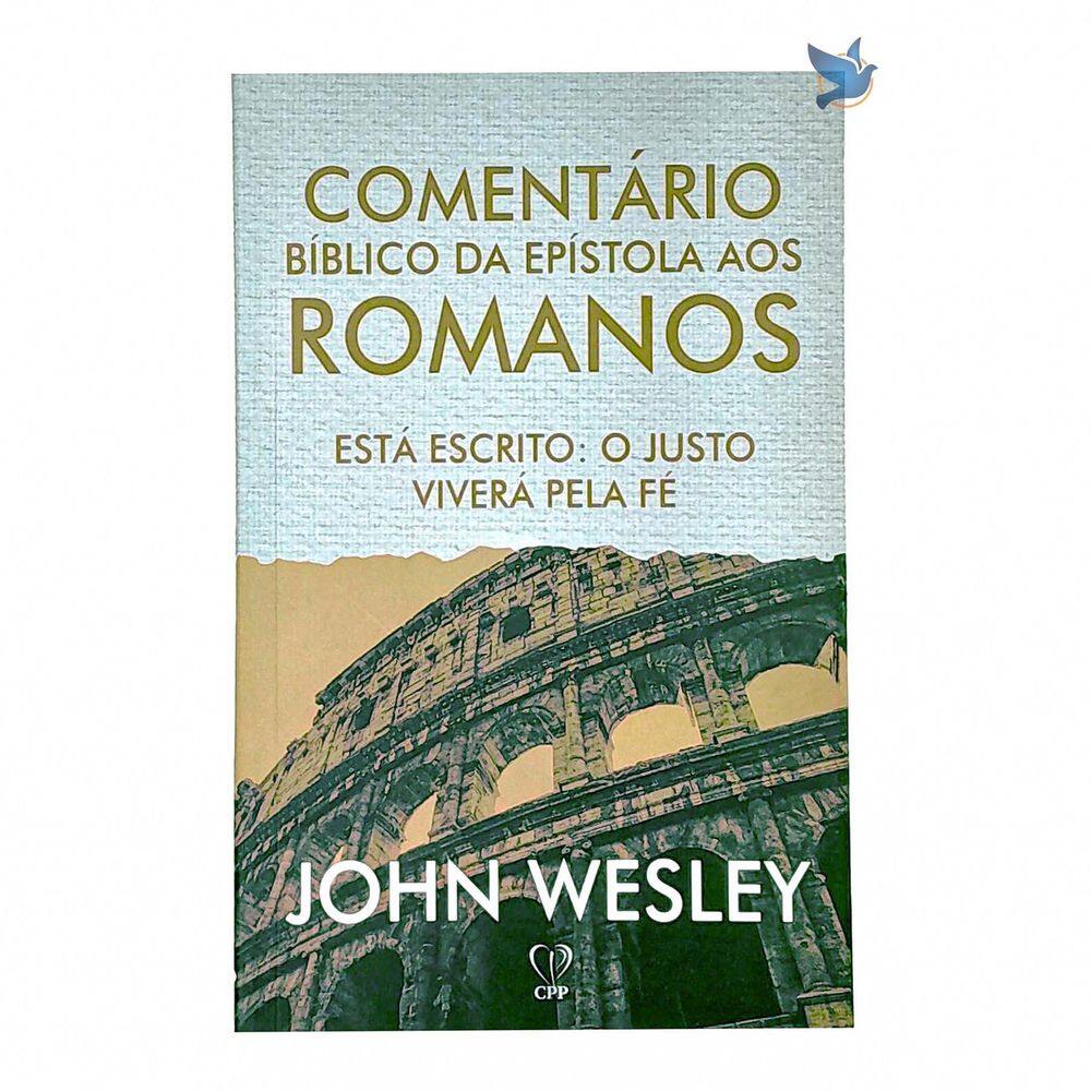 Livro Comentários Romanos Wesley | Espiritual Cristão