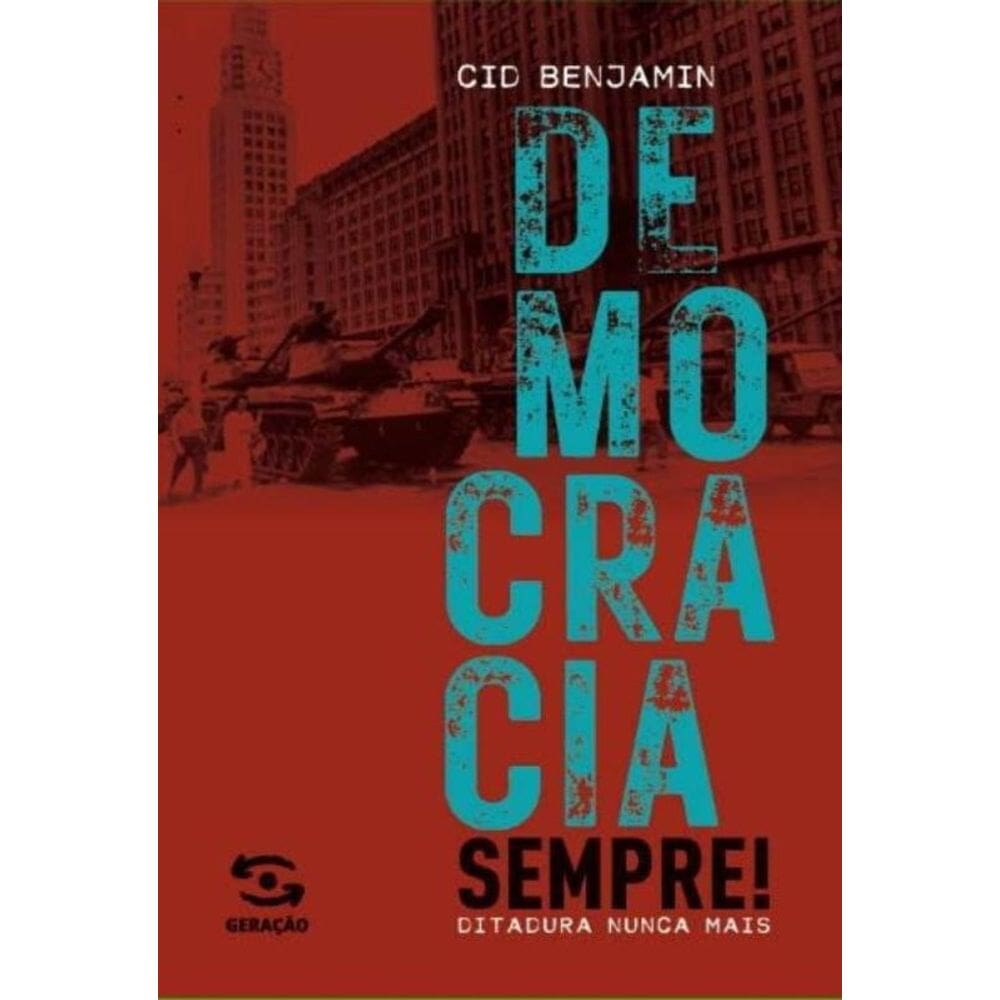 Democracia Sempre! - Ditadura Nunca Mais