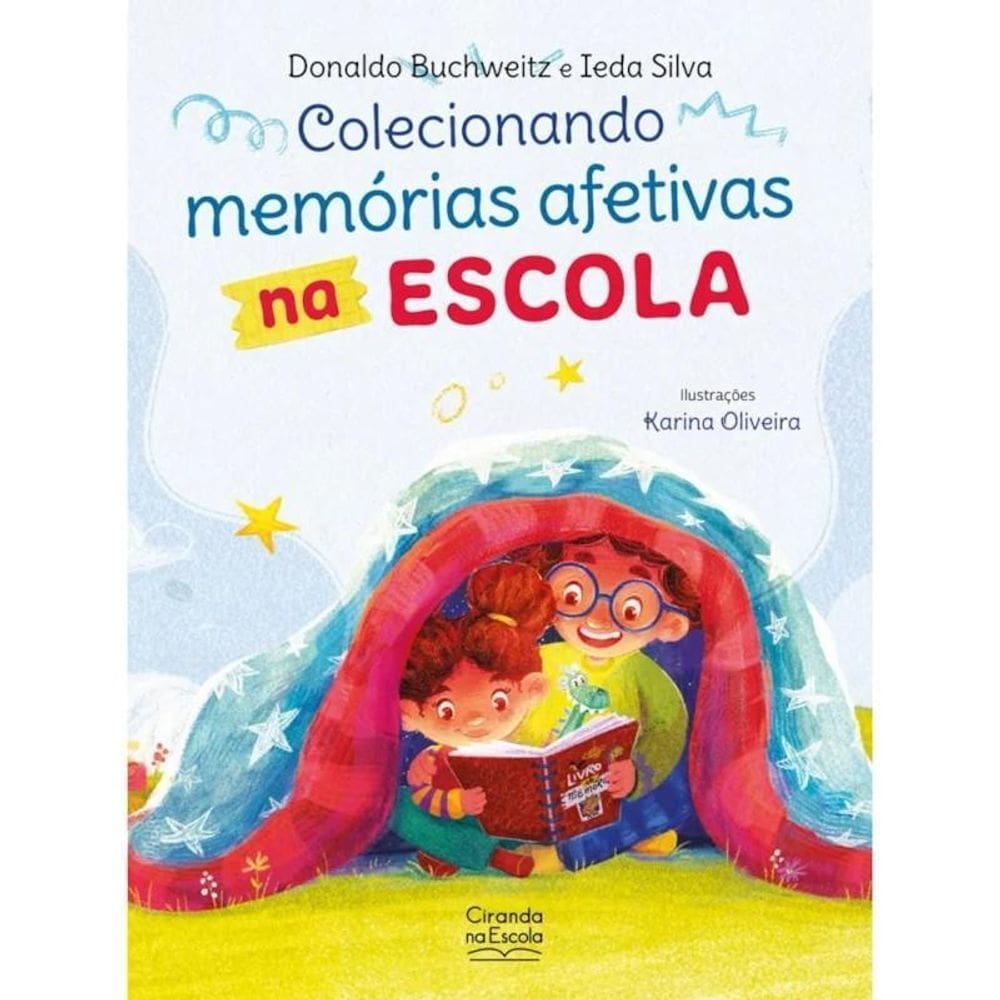 Livro Colecionando Memórias Afetivas Na Escola