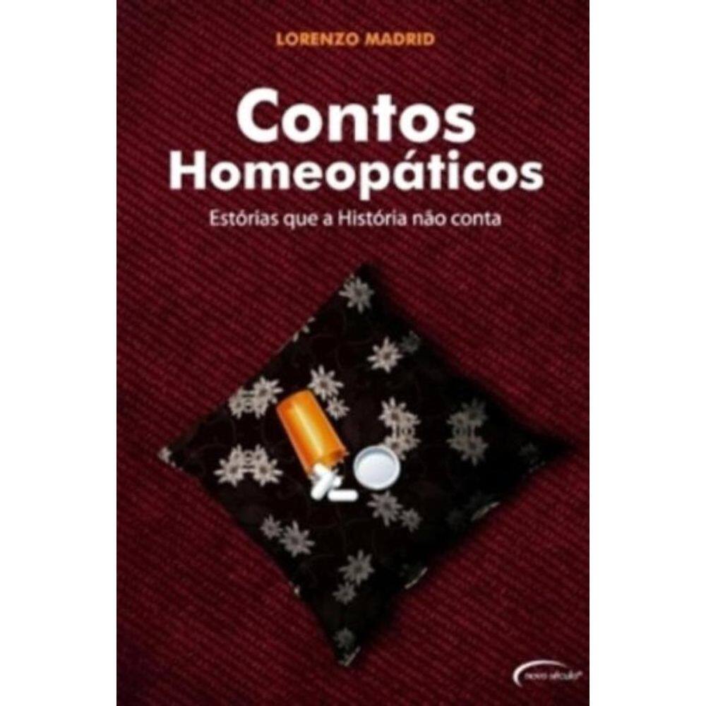 Contos Homeopaticos - Estorias Que A Historia Nao Conta - 1