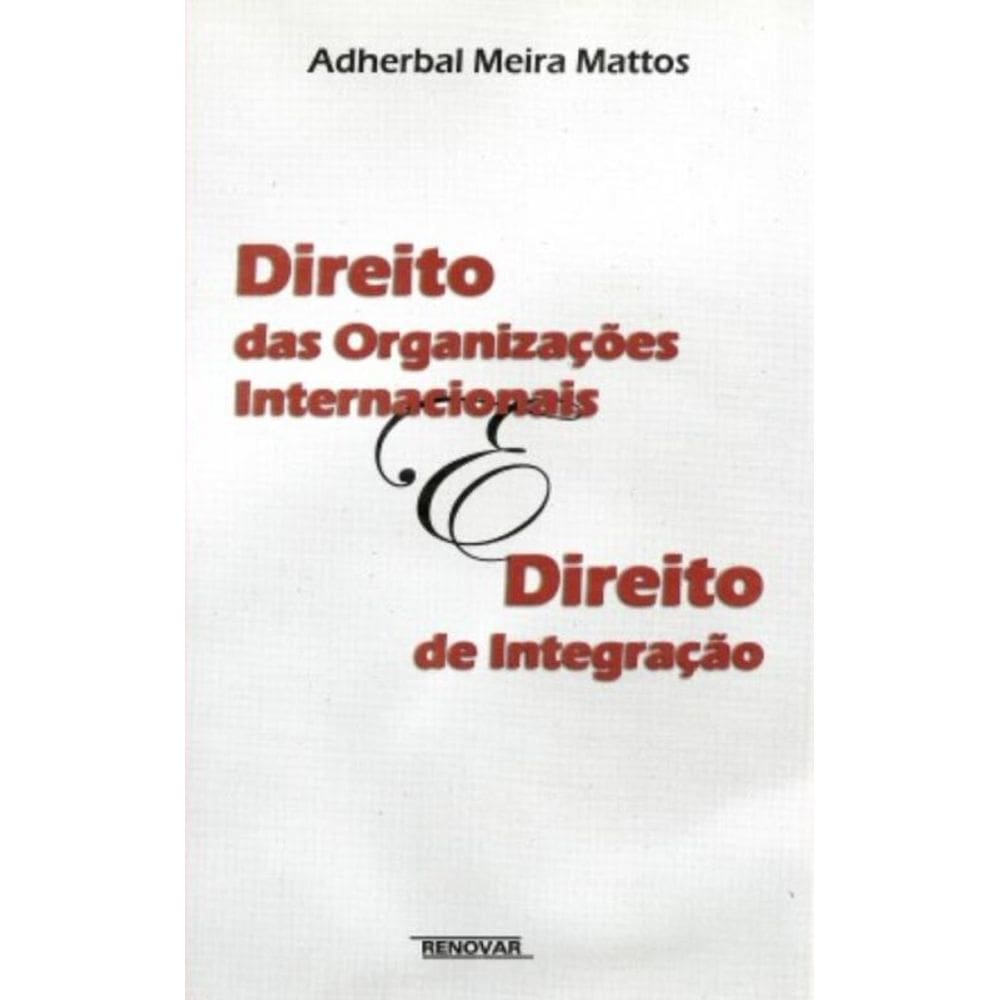 Direito das organizações internacionais e direito de integração