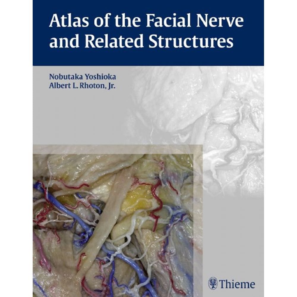 Atlas Of The Facial Nerve And Related Structures