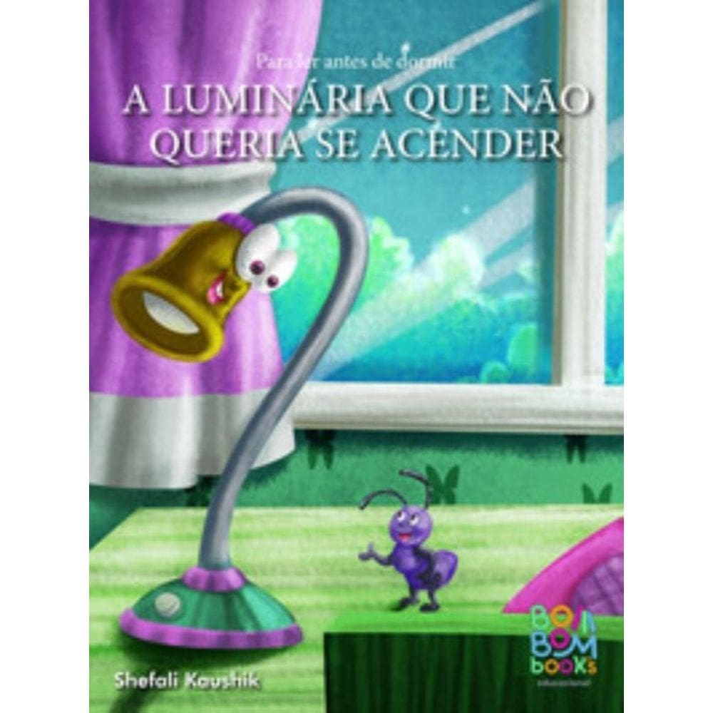 Para Ler Antes de Dormir: a luminária que não queria acender