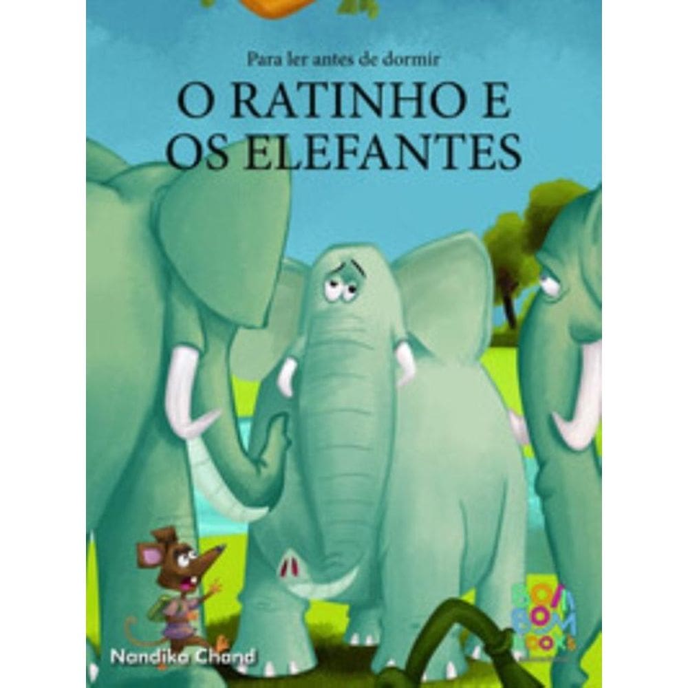 Para Ler Antes de Dormir: o ratinho e os elefantes