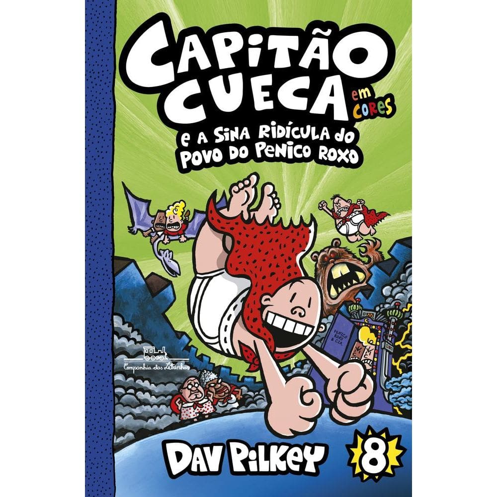 Capitão Cueca E A Sina Ridícula Do Povo Do Penico Roxo