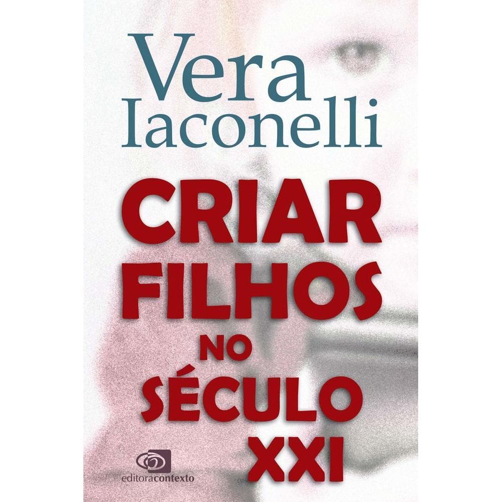 Criar Filhos No Seculo XXI