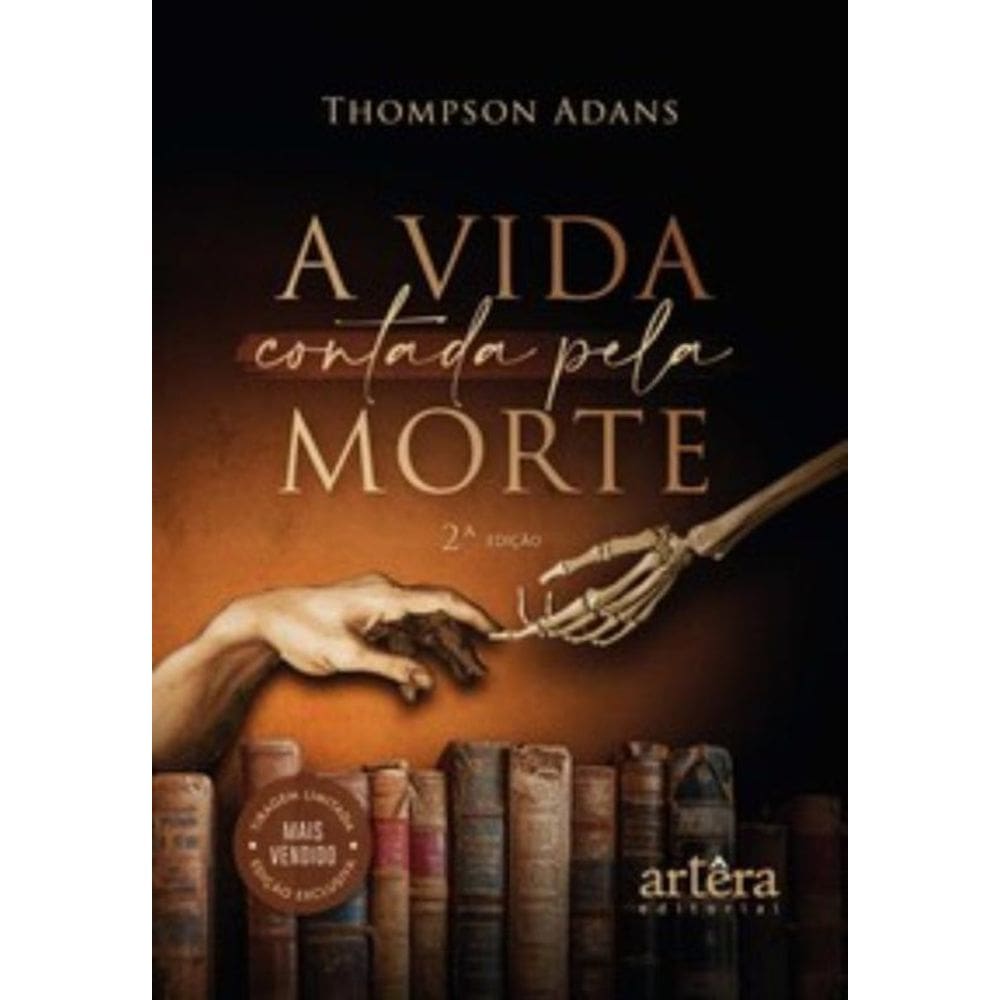 A Vida Contada Pela Morte   2ª Edição