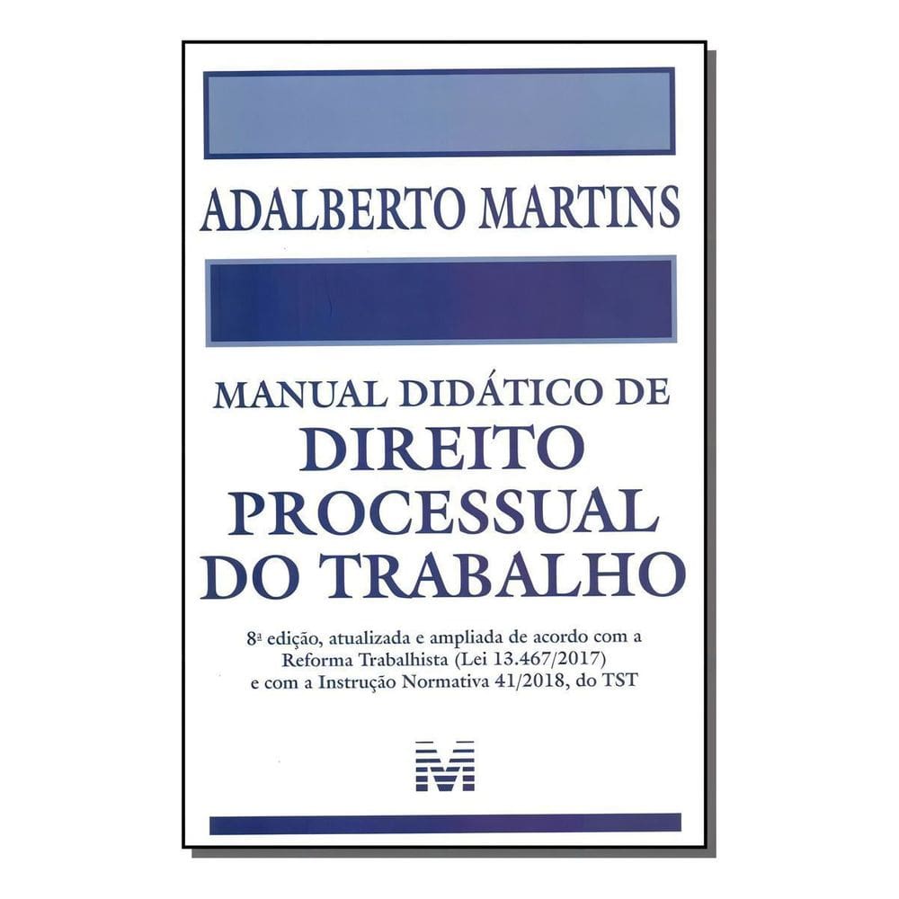 Manual Didático de Direito Processual do Trabalho - 08Ed/19