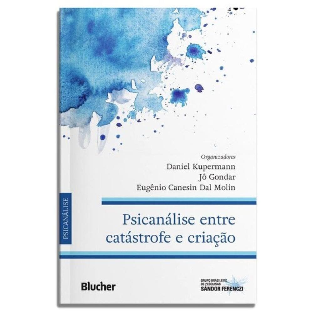 Psicanálise Entre Catástrofe E Criação