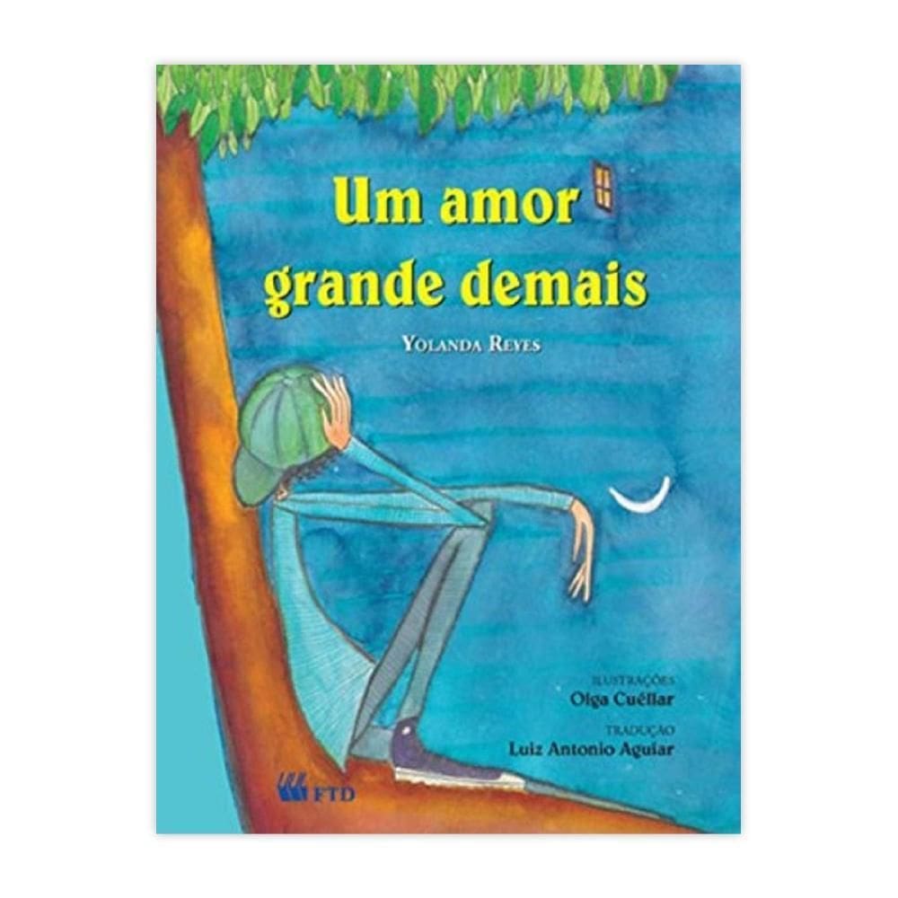 Um Amor Grande Demais - Editora Ftd