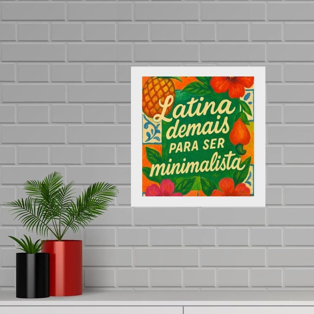 Quadro Quadrado Latina Demais Ser Minimalista 33X33Cm Vidro