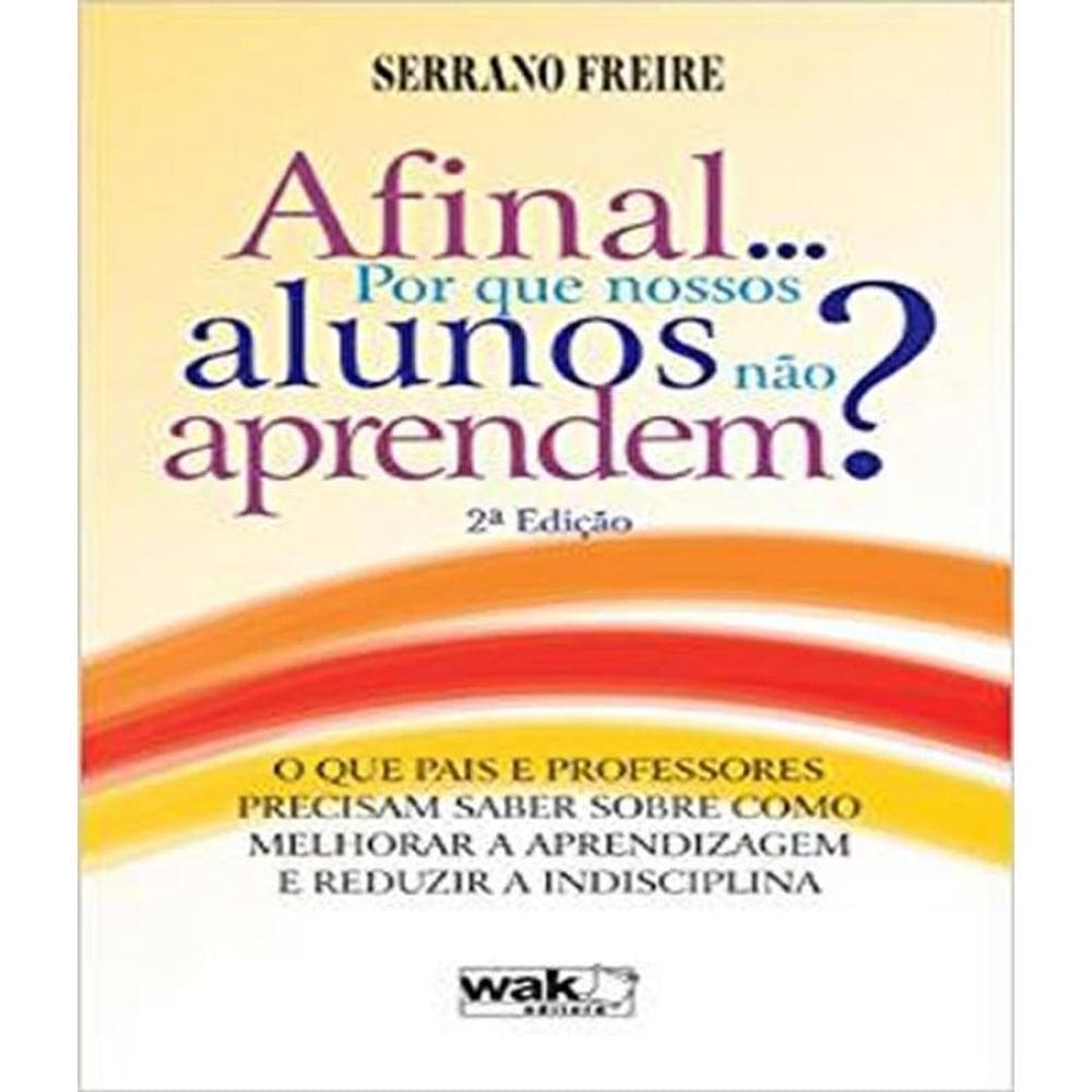 Livro Afinal... Por Que Nossos Alunos Nao Aprendem - 02 Ed