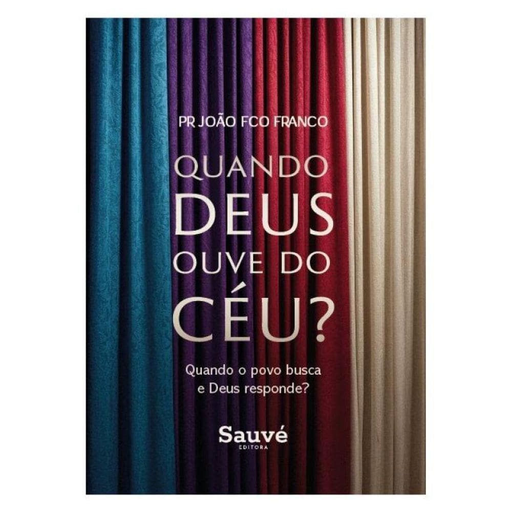 Quando Deus Ouve Do Céu?