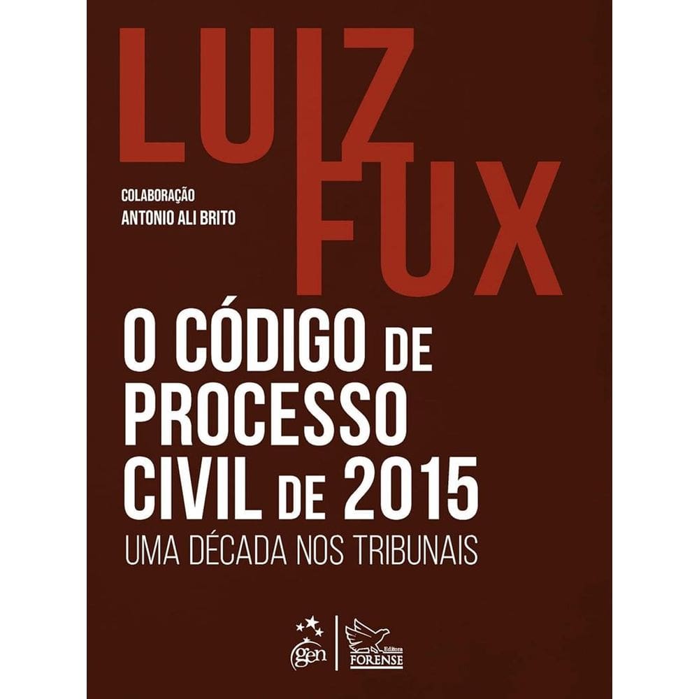 Código de Processo Civil de 2015, O: Uma Década Nos Tribunais - 1ª Edição 2025