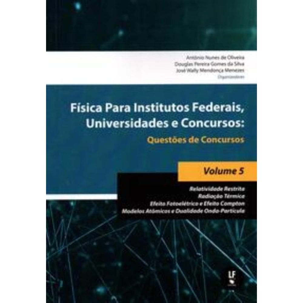 Física para Institutos Federais, Universidades e Concursos - Volume 05