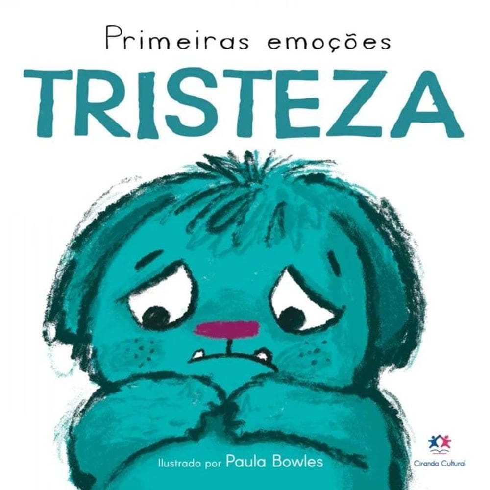Livro Cartonado Primeiras Emoções - Tristeza - Ciranda