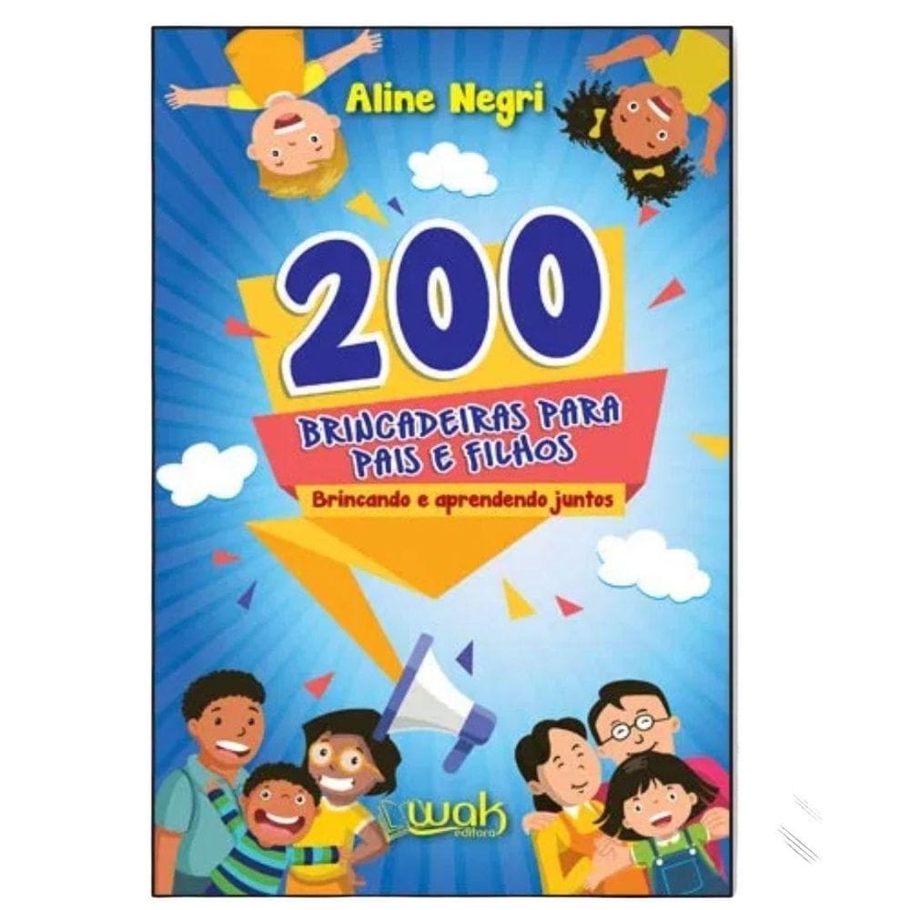 Livro: 200 Brincadeiras Para Pais E Filhos