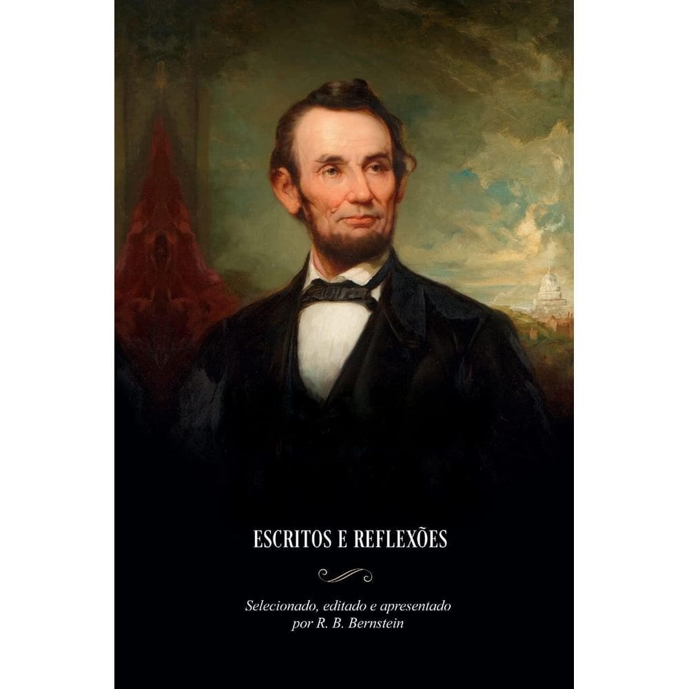 Abraham Lincoln - Escritos E Reflexões
