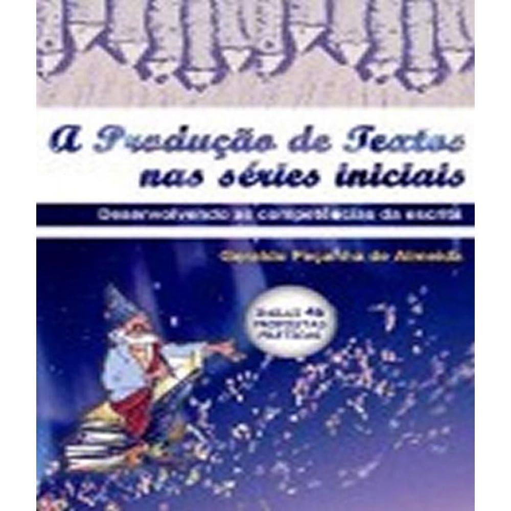 Livro Producao De Textos Nas Series Iniciais, A