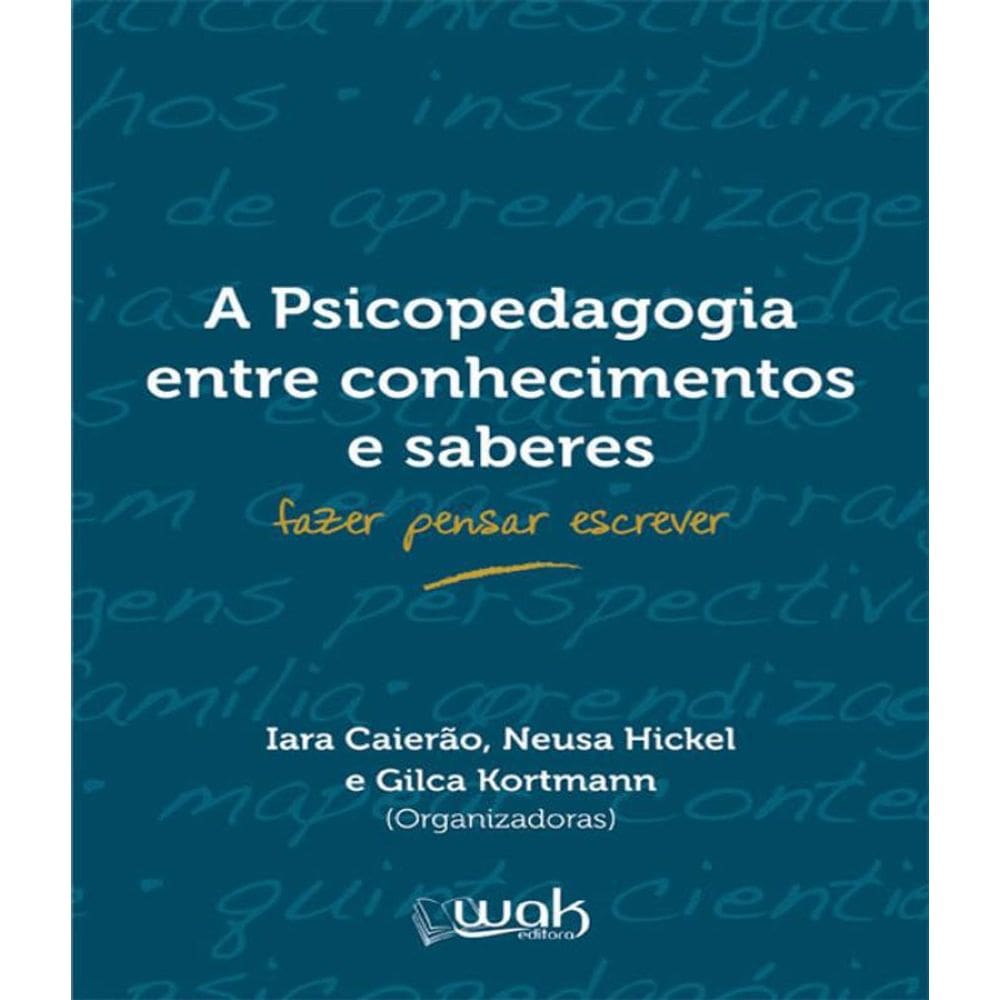 Livro Psicopedagogia Entre Conhecimentos E Saberes, A