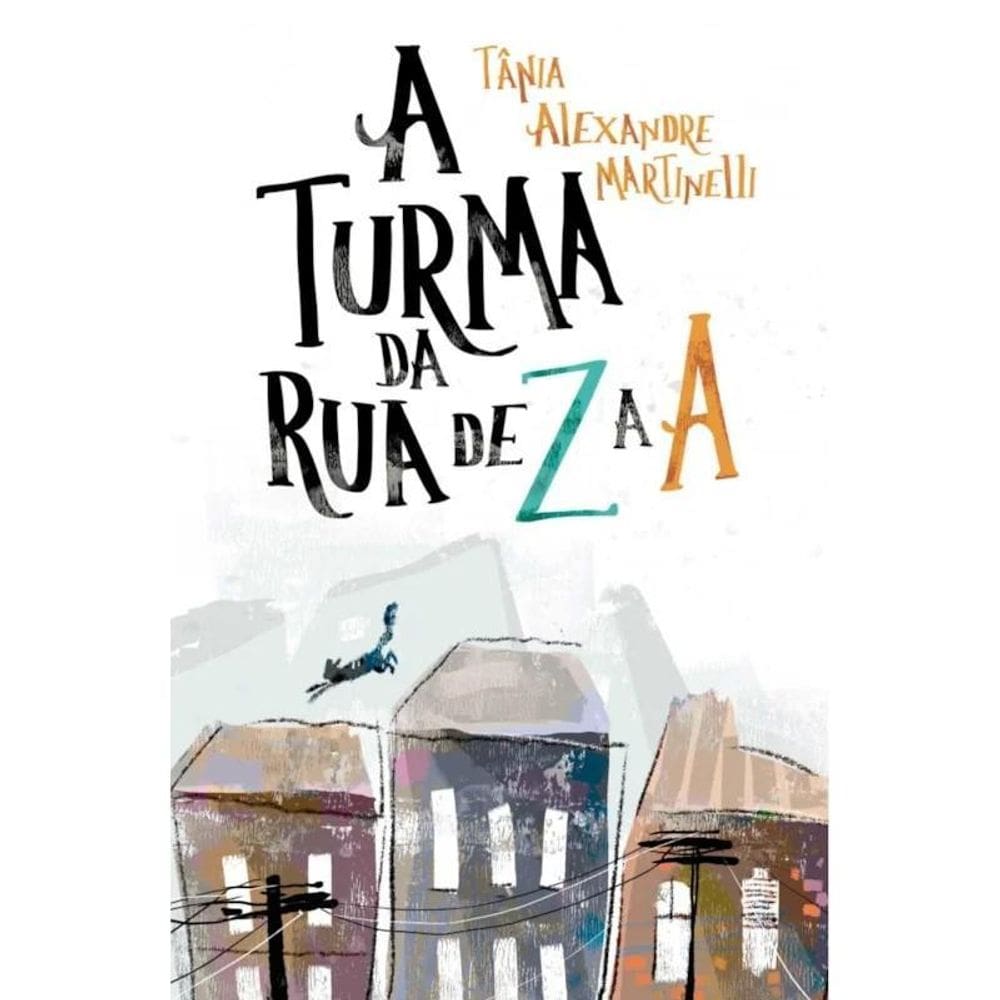 Livro A Turma Da Rua De Z A A - Ciranda Cultural