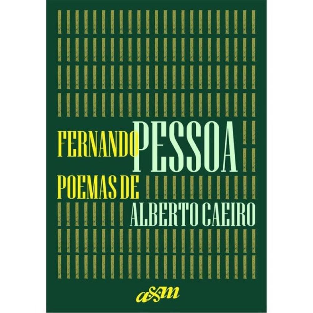 Fernando Pessoa - Poemas De Alberto Caeiro