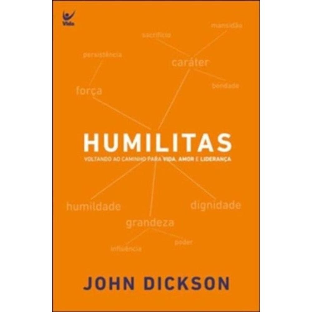 Humilitas - Voltando Ao Caminho Para Vida Amor E Lideranca - 1ª