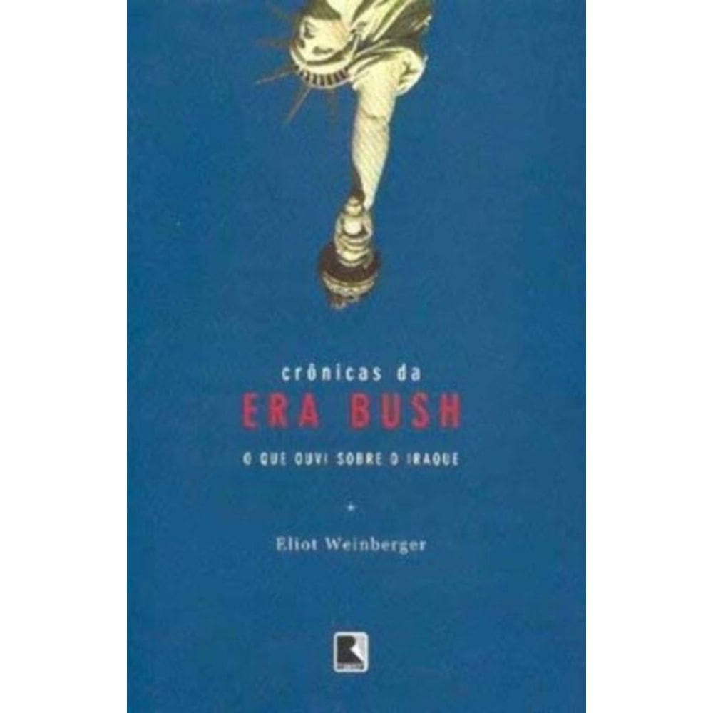 Crônicas Da Era Bush