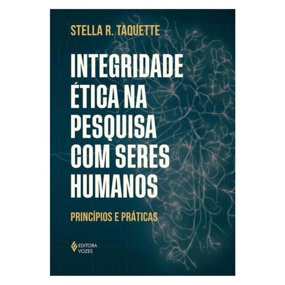 Integridade Ética Na Pesquisa Com Seres Humanos
